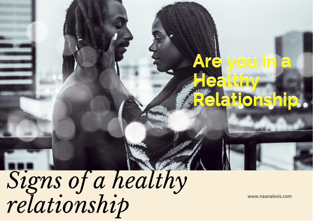 Naana Lexis ARE YOU IN A HEALTHY RELATIONSHIP? Blog Post