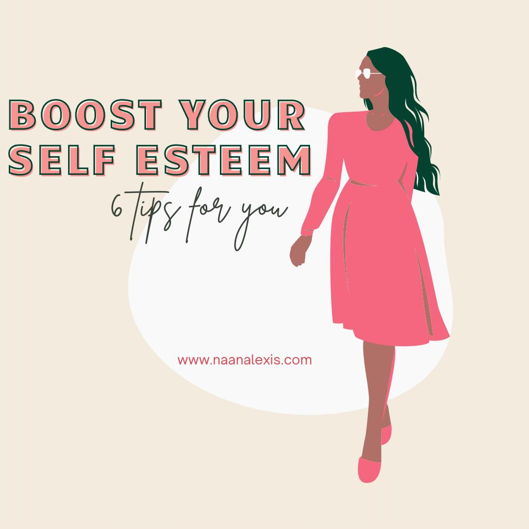 Naana Lexis Boost your Self Esteem Blog Post