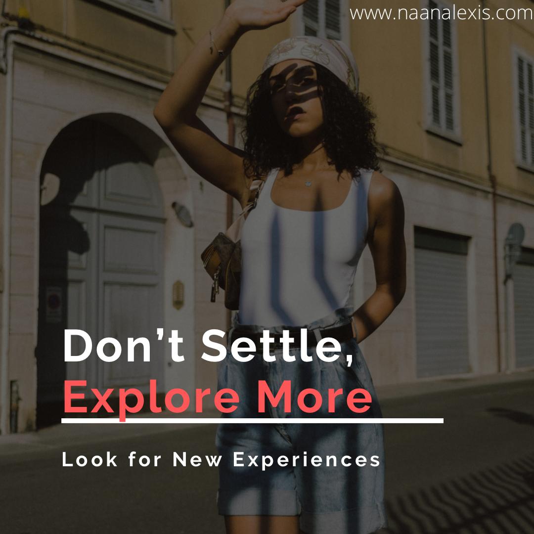 Naana Lexis PUSH YOURSELF TO NEW EXPERIENCES Blog Post